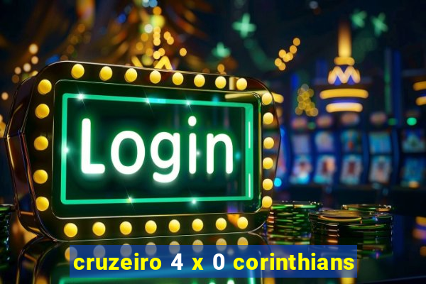 cruzeiro 4 x 0 corinthians